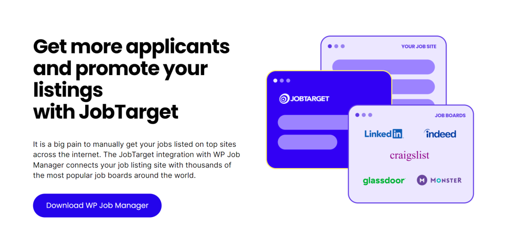 The JobTarget integration in WP Job Manager links your job listing site to thousands of popular job boards globally.
